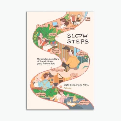 Slow Steps: Menemukan Arah Baru di Tengah Hidup yang Terburu-buru