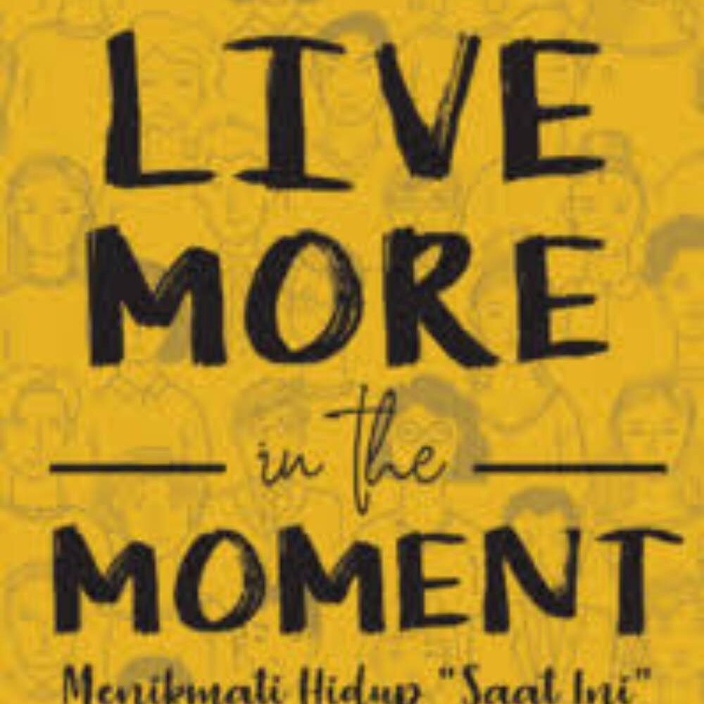 Live More In The Moment