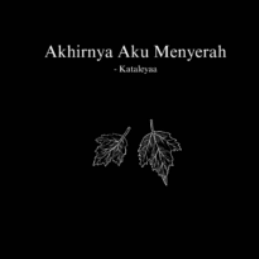 Akhirnya Aku Menyerah