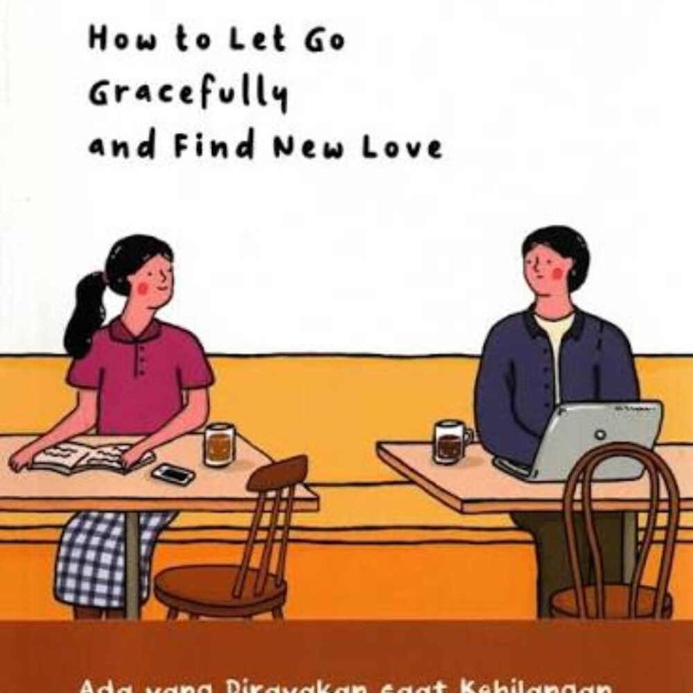 How To Let Go Gracefully And Find New Love