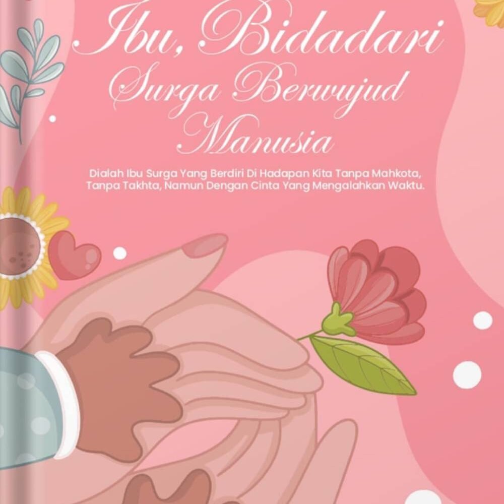 _Image_ (17) Ibu Bidadari Surga Berwujud Manusia