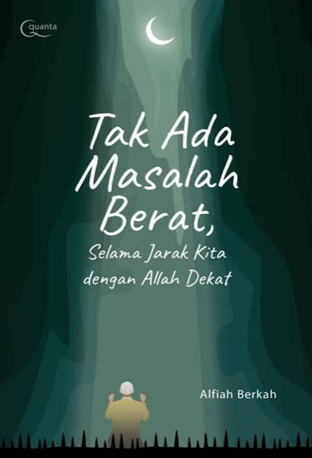 _Image_ (22) Tak Ada Masalah Berat, Selama Jarak Kita dengan Allah Dekat