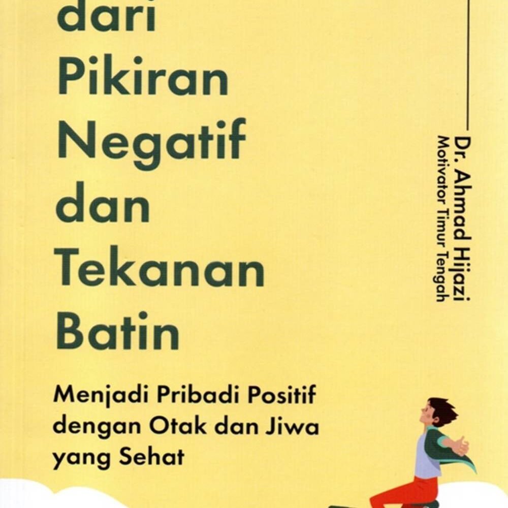 Lepas dari Pikiran Negatif dan Tekanan Batin