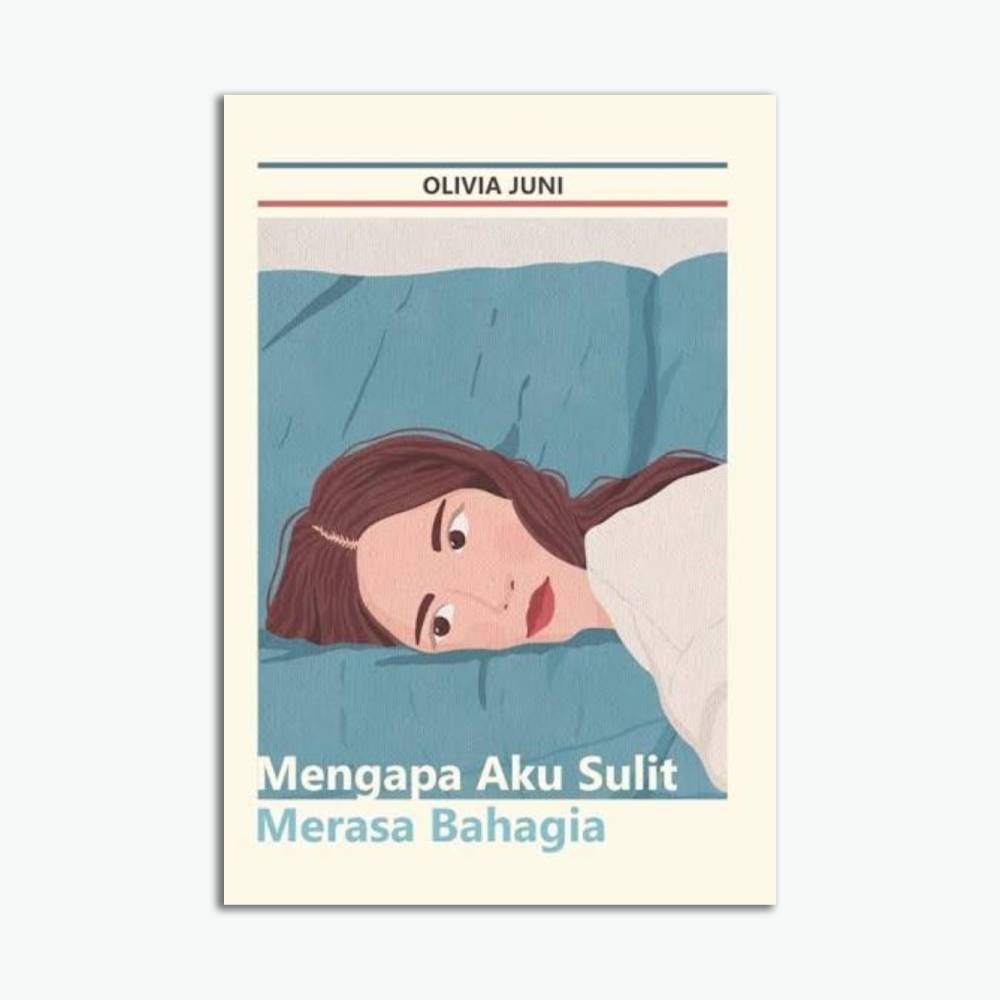 Mengapa Aku Sulit Merasa Bahagia