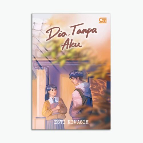 Dia, Tanpa Aku