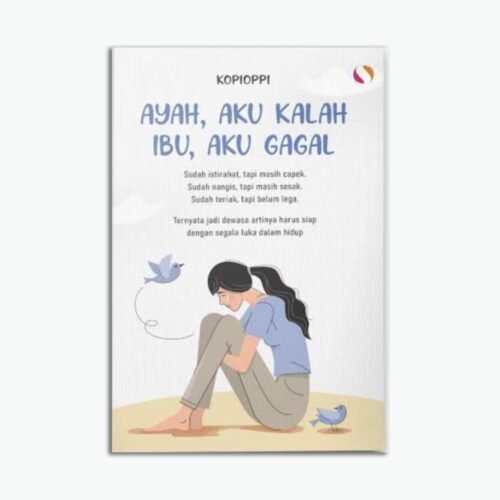 Ayah Ibu Aku Kalah dan Gagal