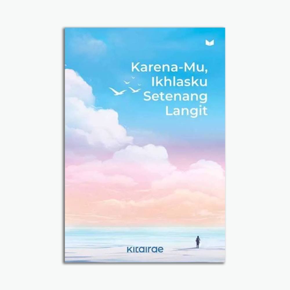 Karena-Mu, Ikhlasku Setenang Langit