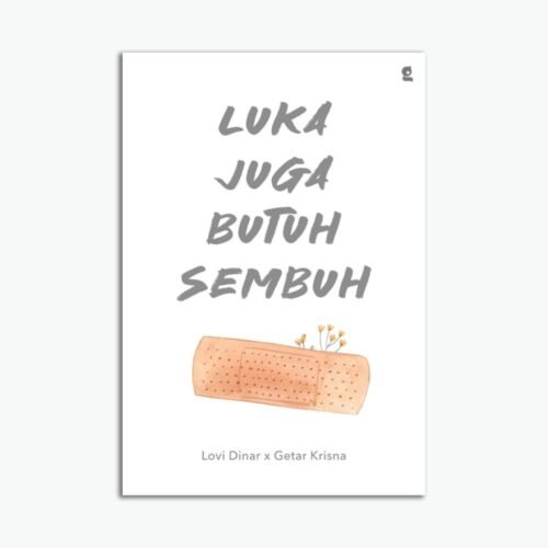 Luka Juga Butuh Sembuh