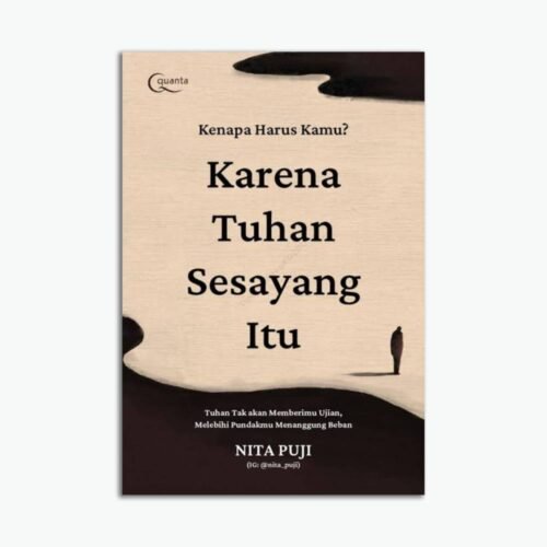 Kenapa Harus Kamu Karena Tuhan Sesayang Itu