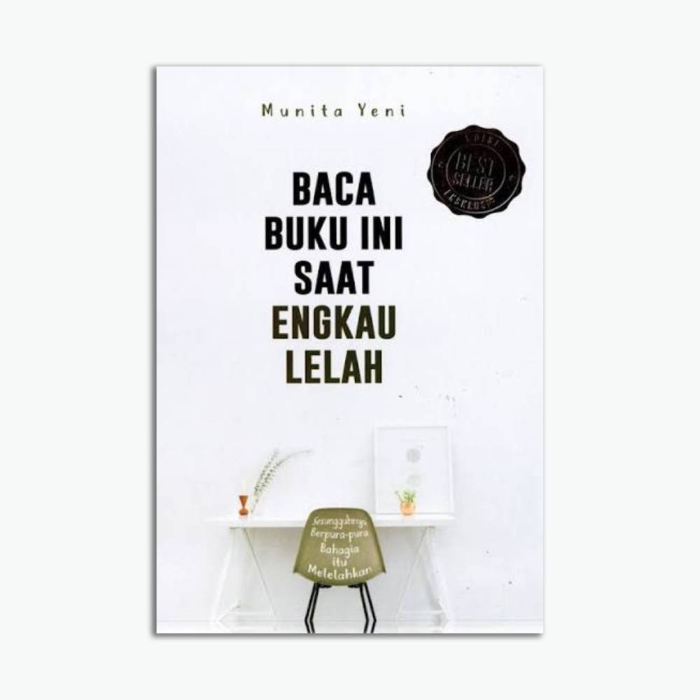 Baca Buku Ini Saat Engkau Lelah